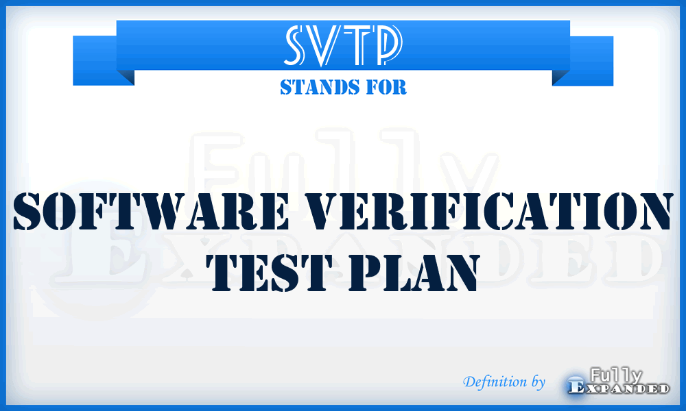 SVTP - Software Verification Test Plan