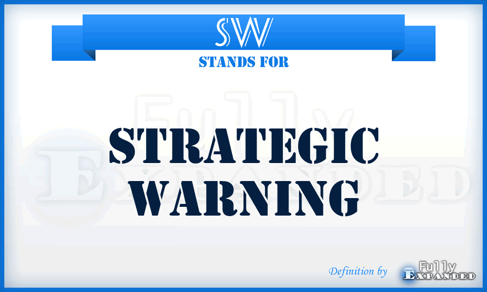 SW - Strategic Warning