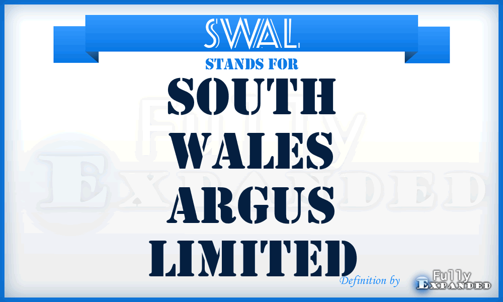 SWAL - South Wales Argus Limited