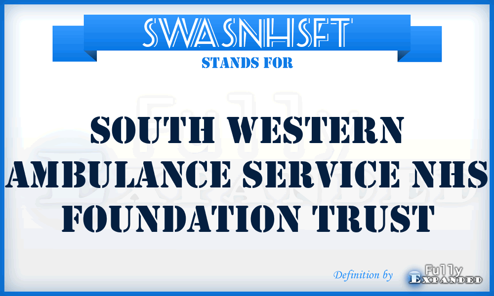 SWASNHSFT - South Western Ambulance Service NHS Foundation Trust