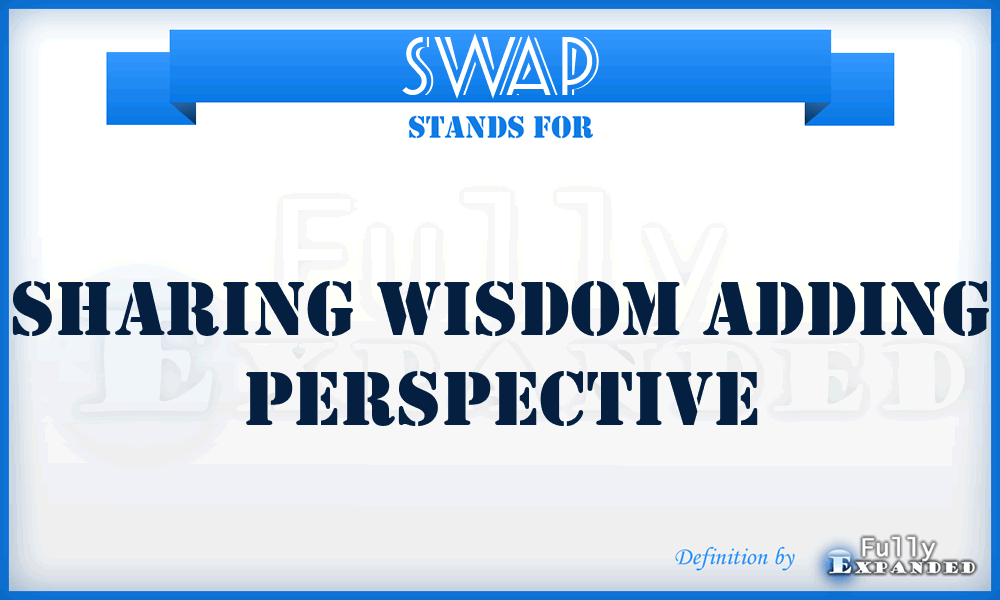 SWAP - Sharing Wisdom Adding Perspective