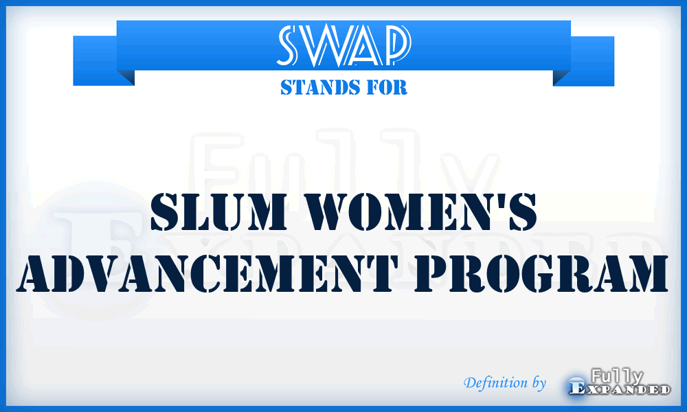 SWAP - Slum Women's Advancement Program