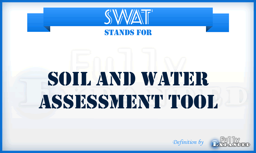 SWAT - Soil and Water Assessment Tool