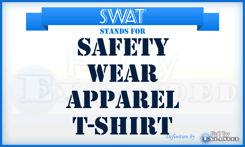 SWAT - Safety Wear Apparel T-shirt