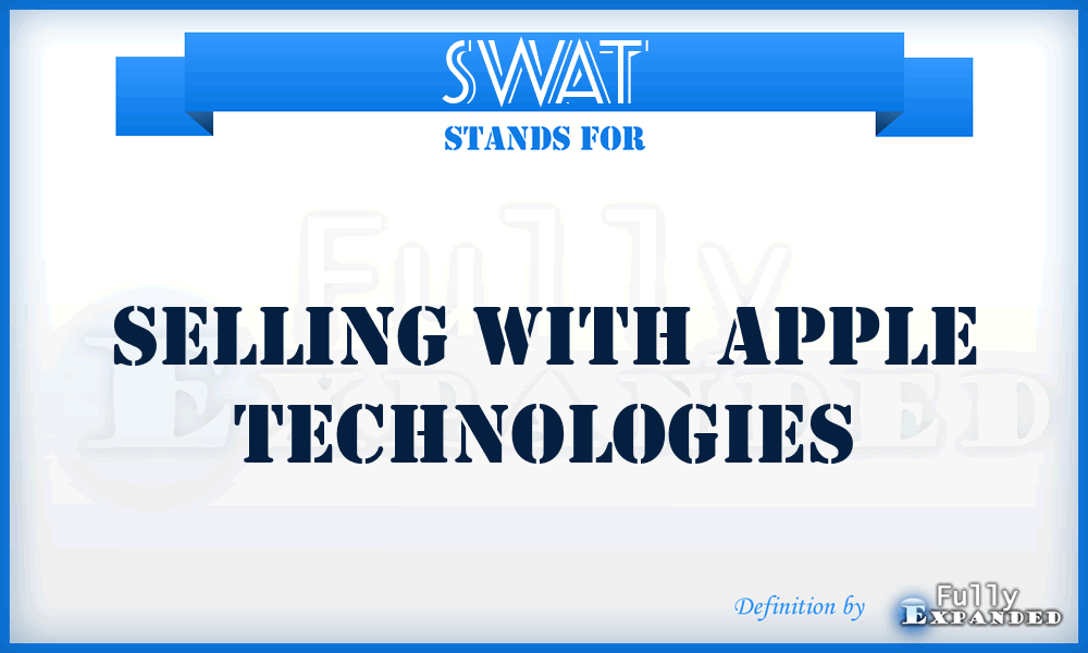 SWAT - Selling With Apple Technologies