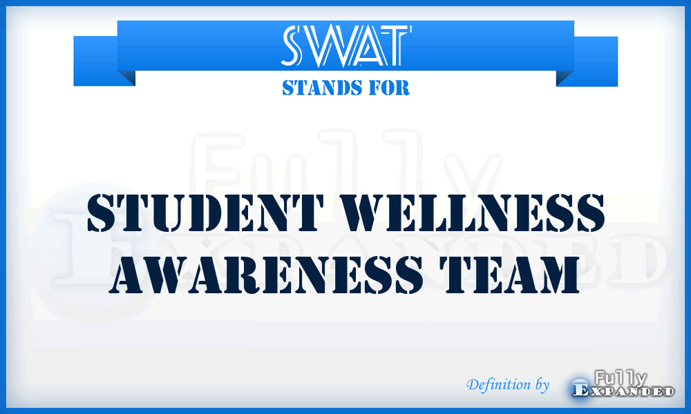 SWAT - Student Wellness Awareness Team