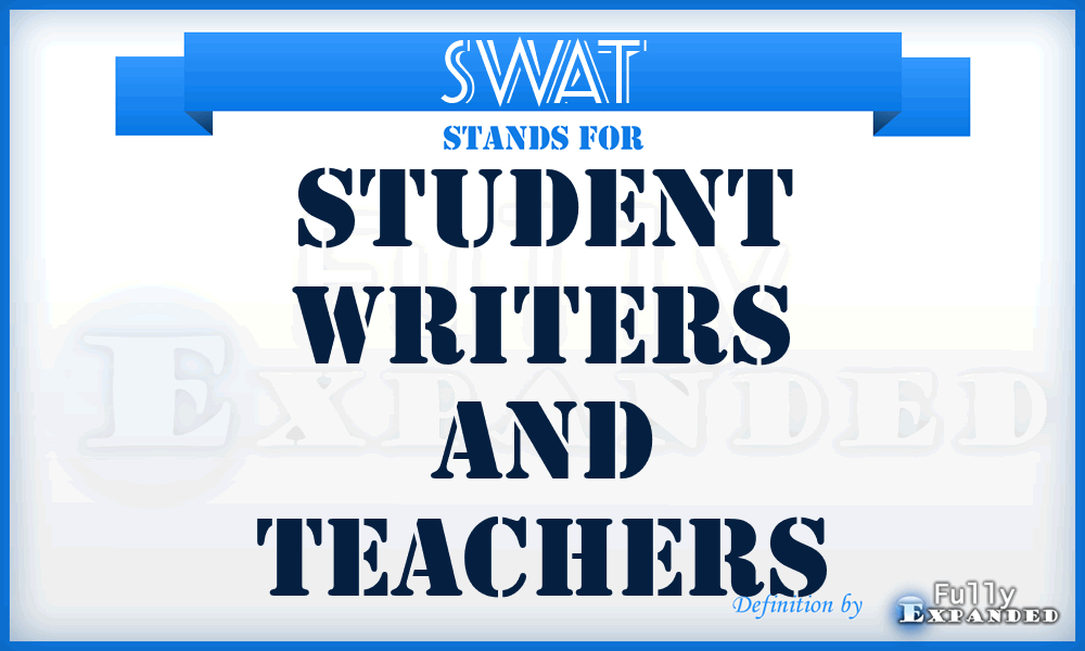 SWAT - Student Writers And Teachers