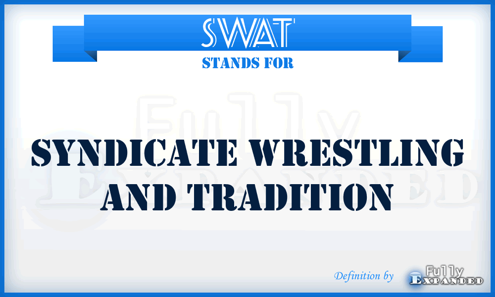 SWAT - Syndicate Wrestling And Tradition