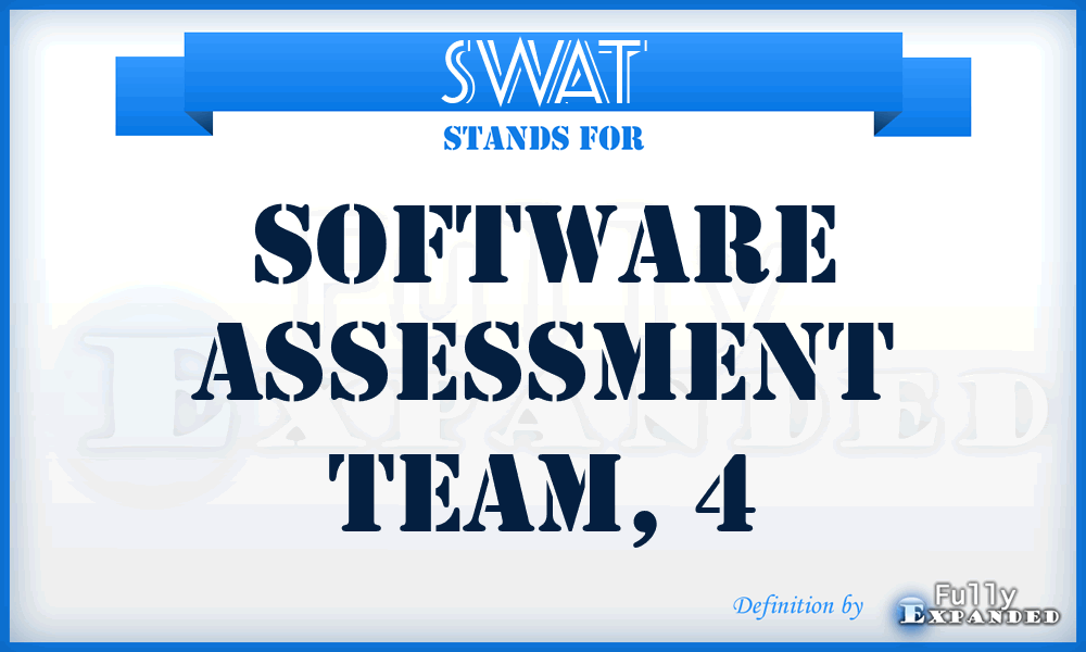 SWAT - software assessment team, 4