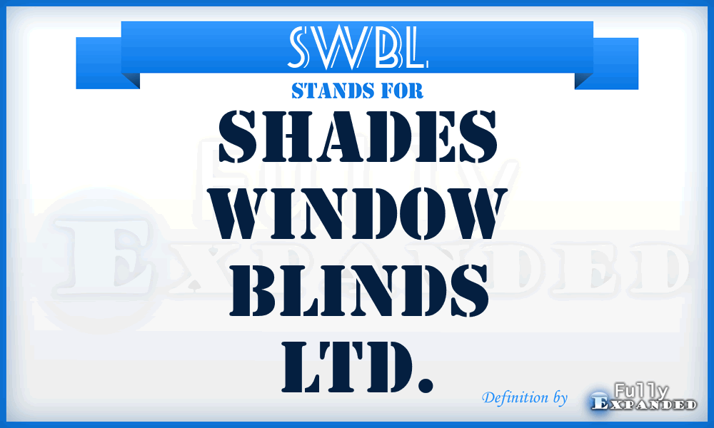 SWBL - Shades Window Blinds Ltd.