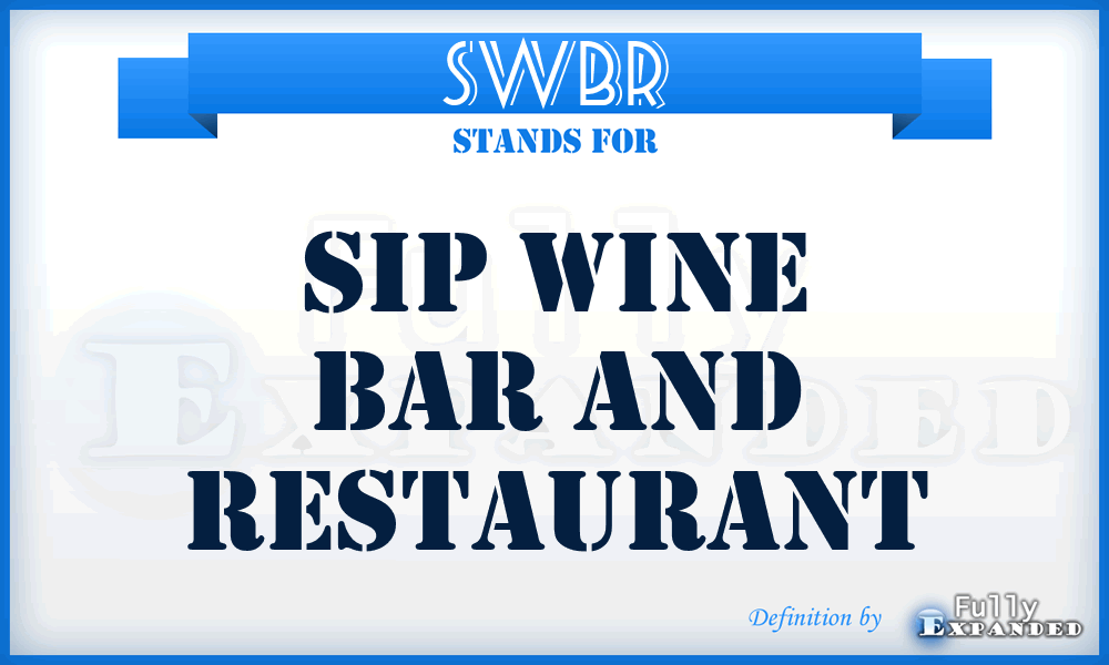 SWBR - Sip Wine Bar and Restaurant