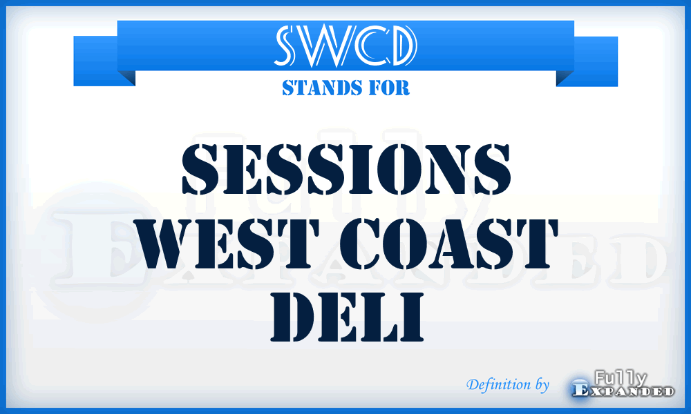 SWCD - Sessions West Coast Deli