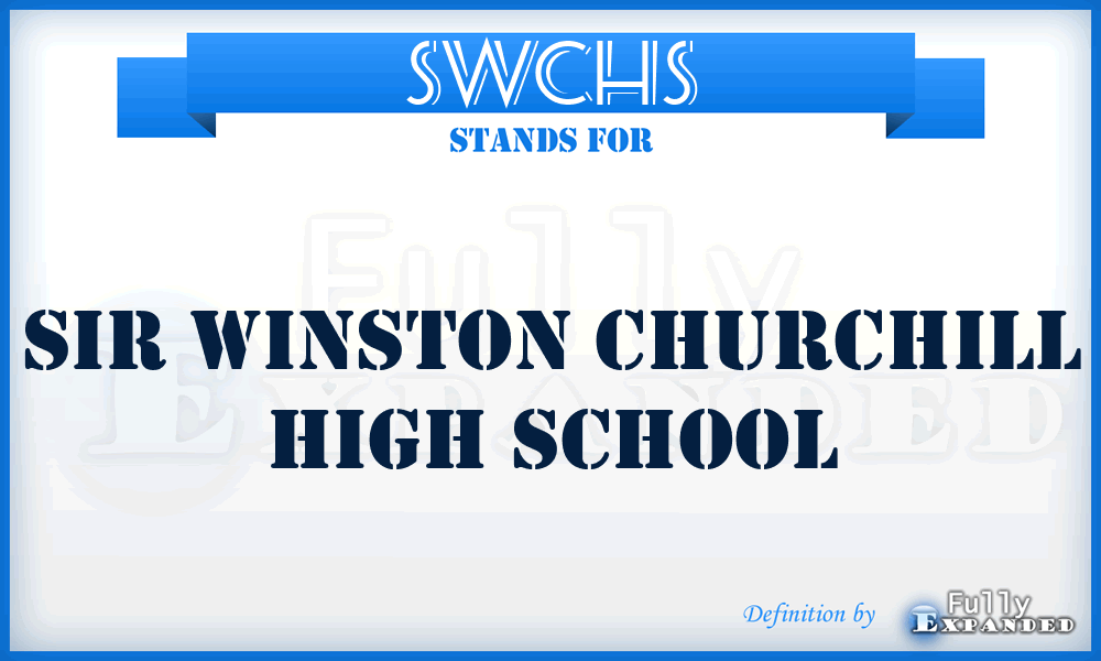 SWCHS - Sir Winston Churchill High School