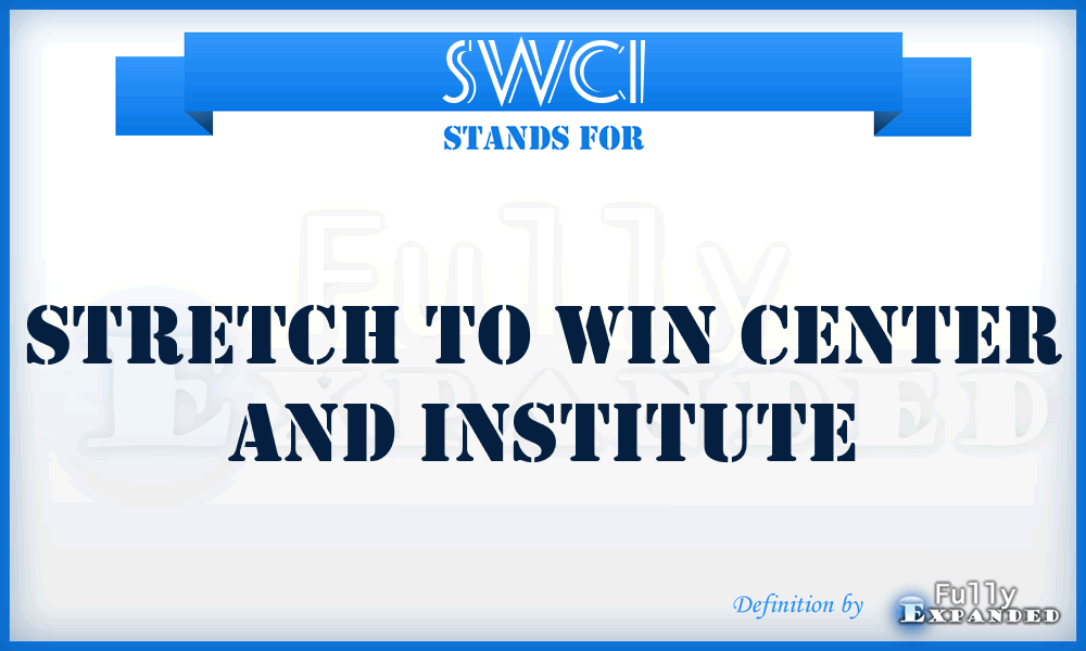 SWCI - Stretch to Win Center and Institute