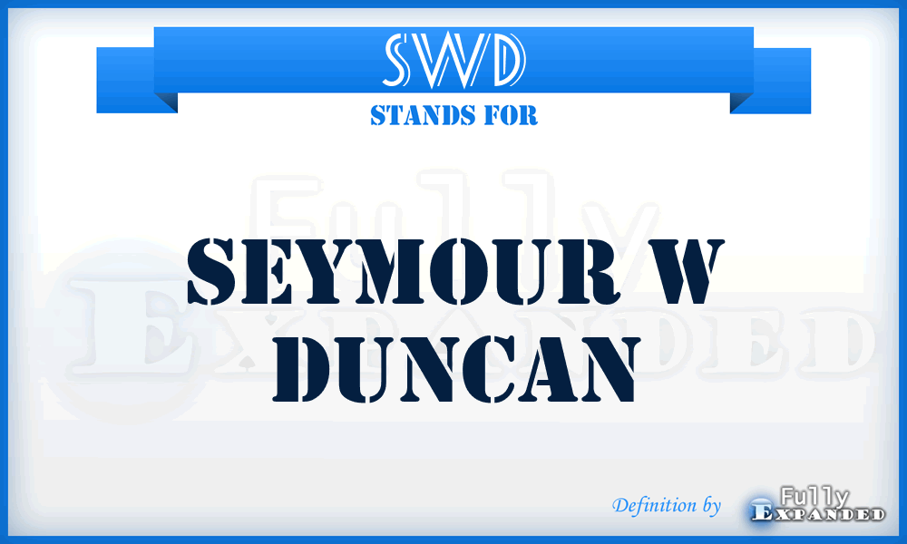 SWD - Seymour W Duncan