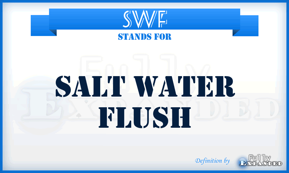 SWF - Salt Water Flush