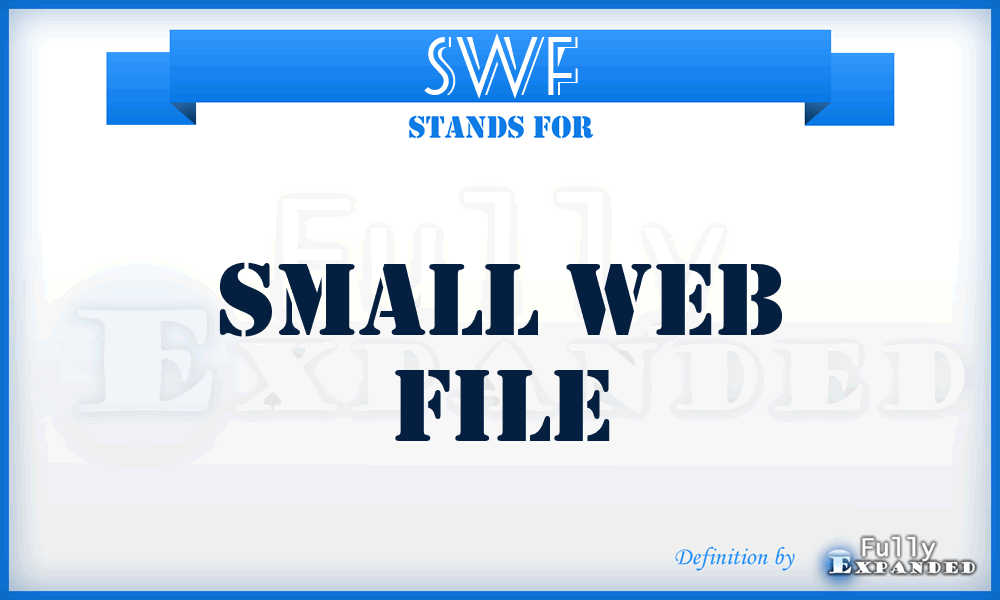 SWF - Small Web File