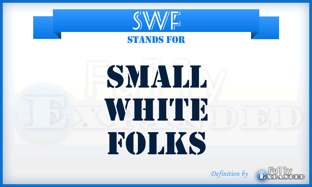 SWF - Small White Folks