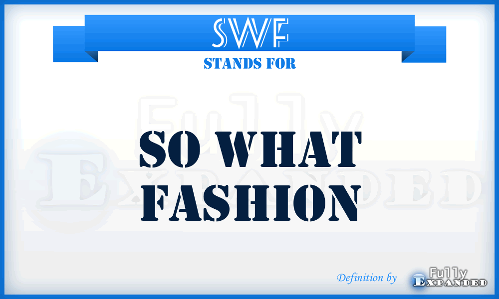 SWF - So What Fashion