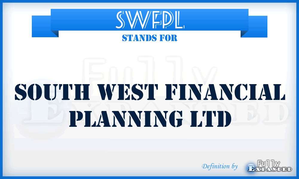 SWFPL - South West Financial Planning Ltd