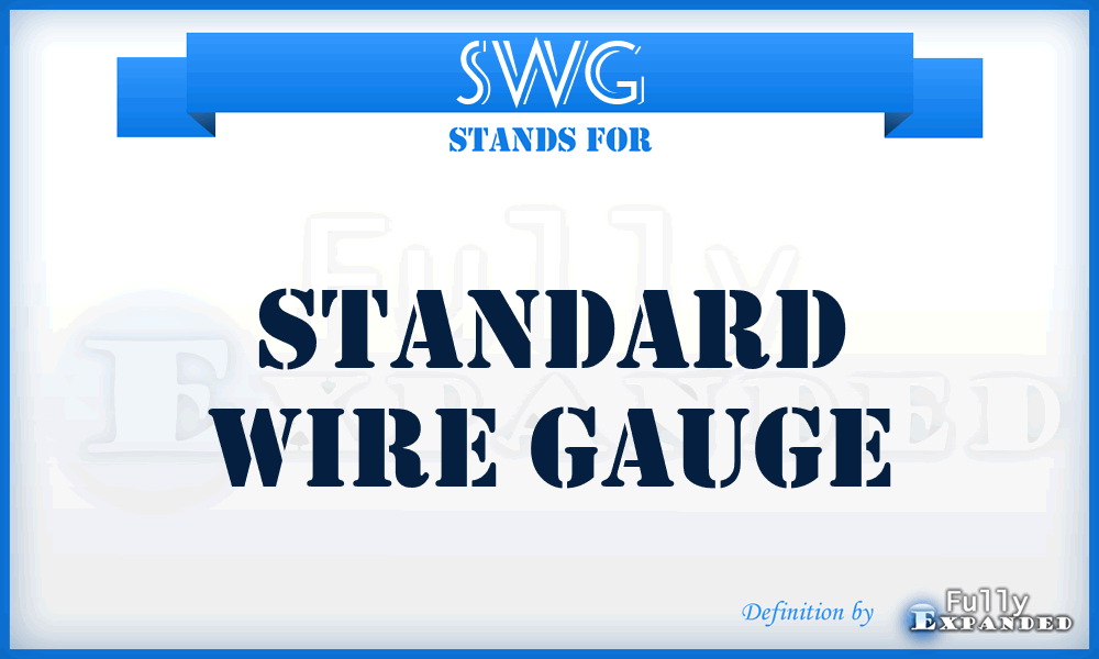 SWG - Standard Wire Gauge