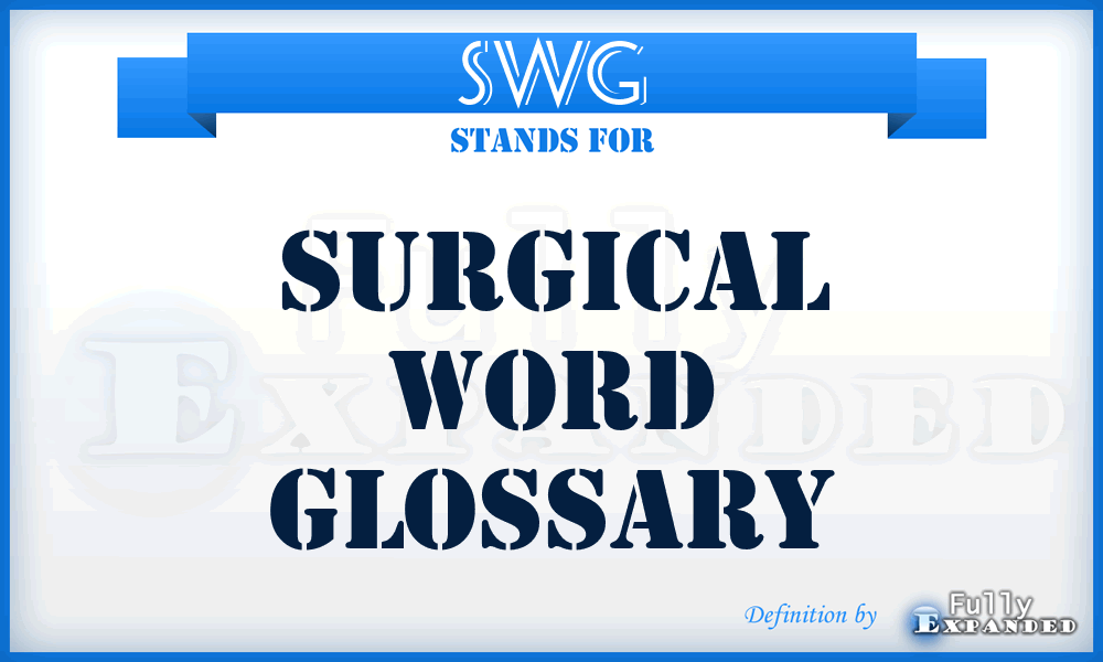 SWG - Surgical Word Glossary