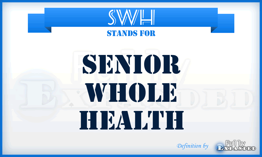 SWH - Senior Whole Health