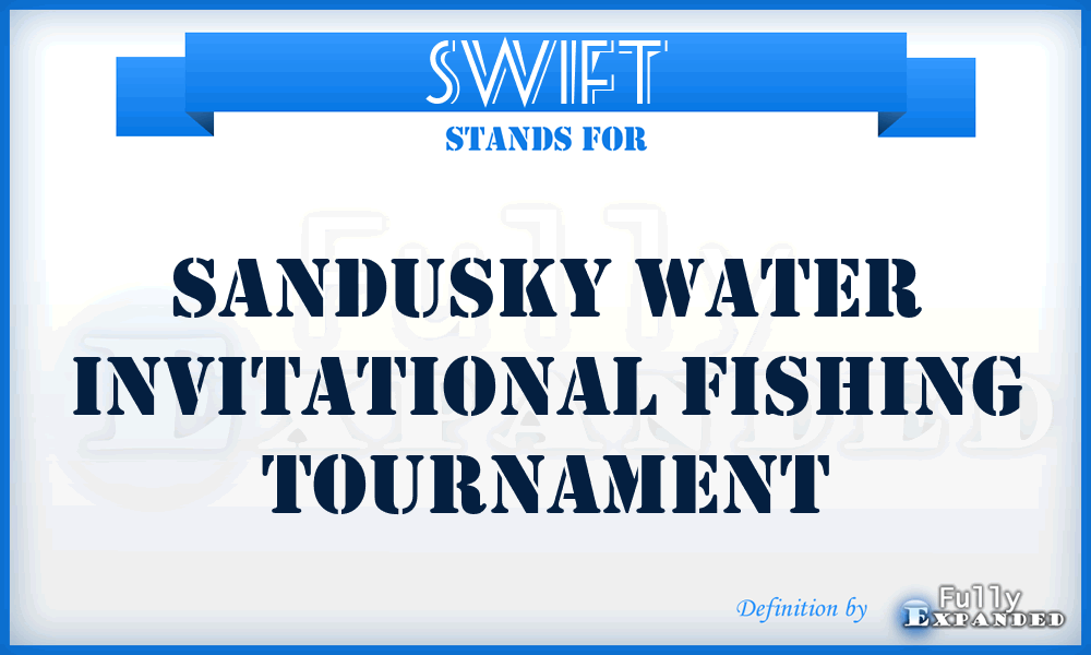 SWIFT - Sandusky Water Invitational Fishing Tournament