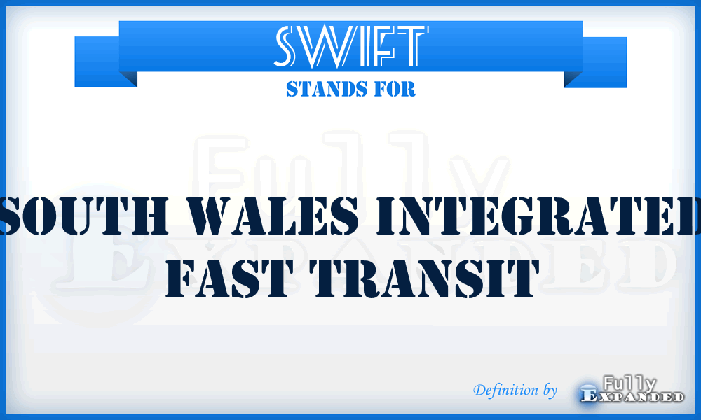 SWIFT - South Wales Integrated Fast Transit