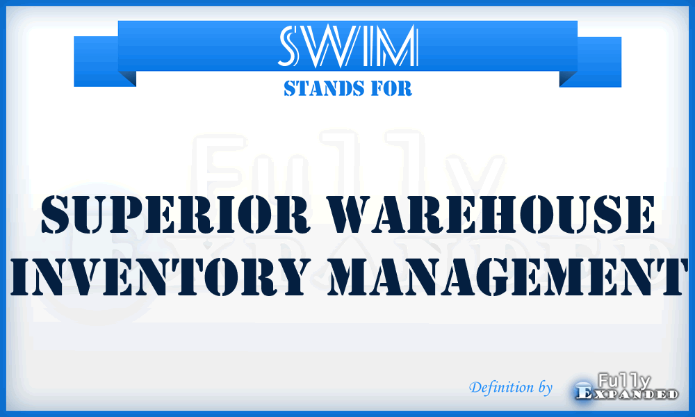 SWIM - Superior Warehouse Inventory Management