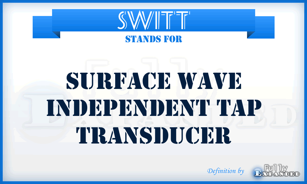 SWITT - surface wave independent tap transducer