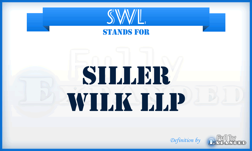SWL - Siller Wilk LLP
