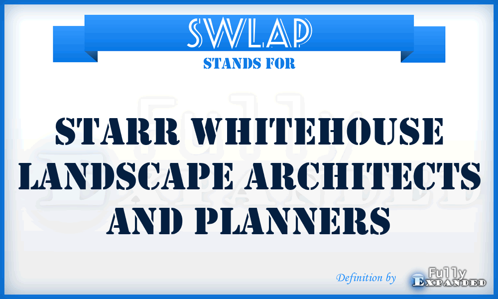 SWLAP - Starr Whitehouse Landscape Architects and Planners