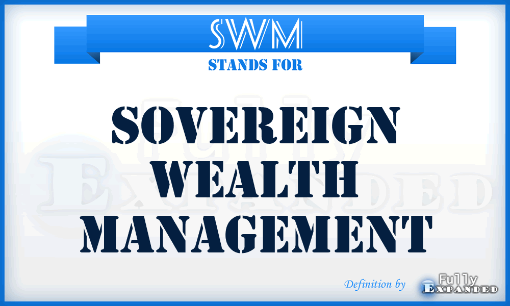 SWM - Sovereign Wealth Management
