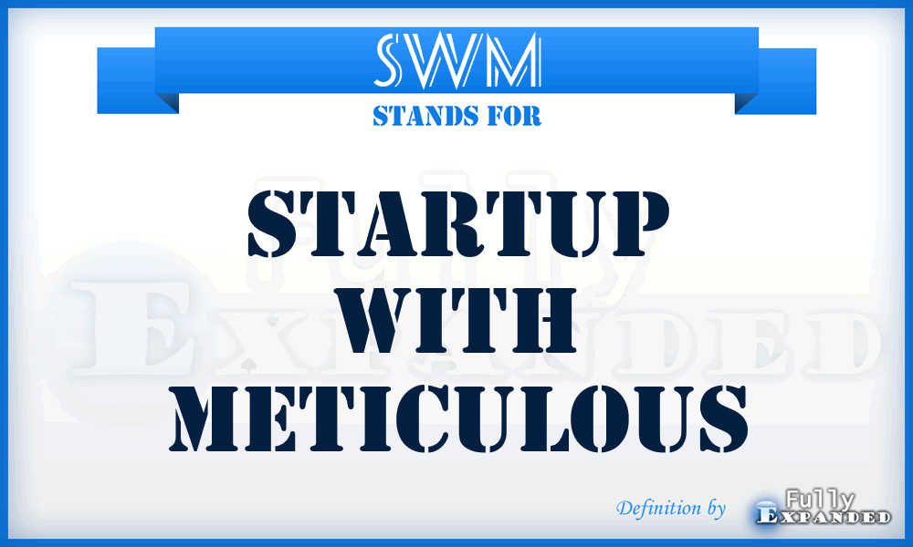 SWM - Startup With Meticulous