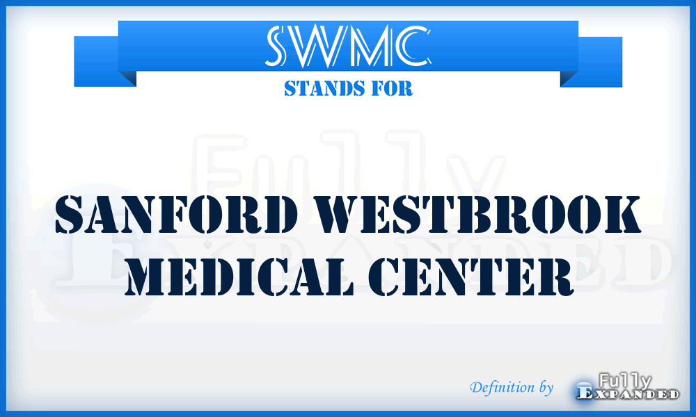 SWMC - Sanford Westbrook Medical Center
