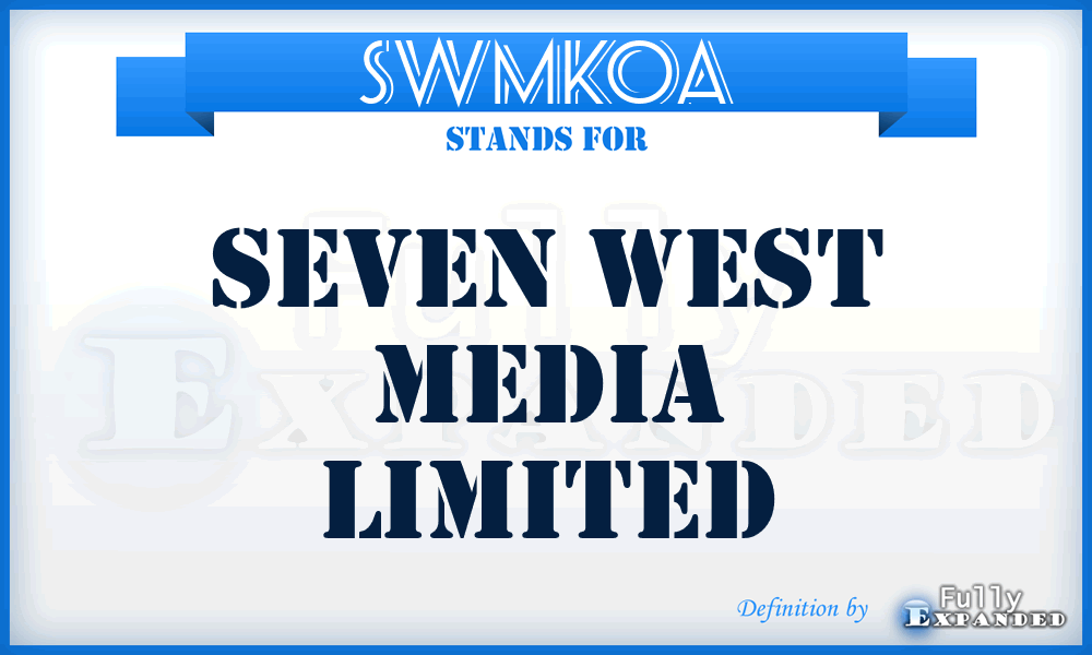 SWMKOA - Seven West Media Limited