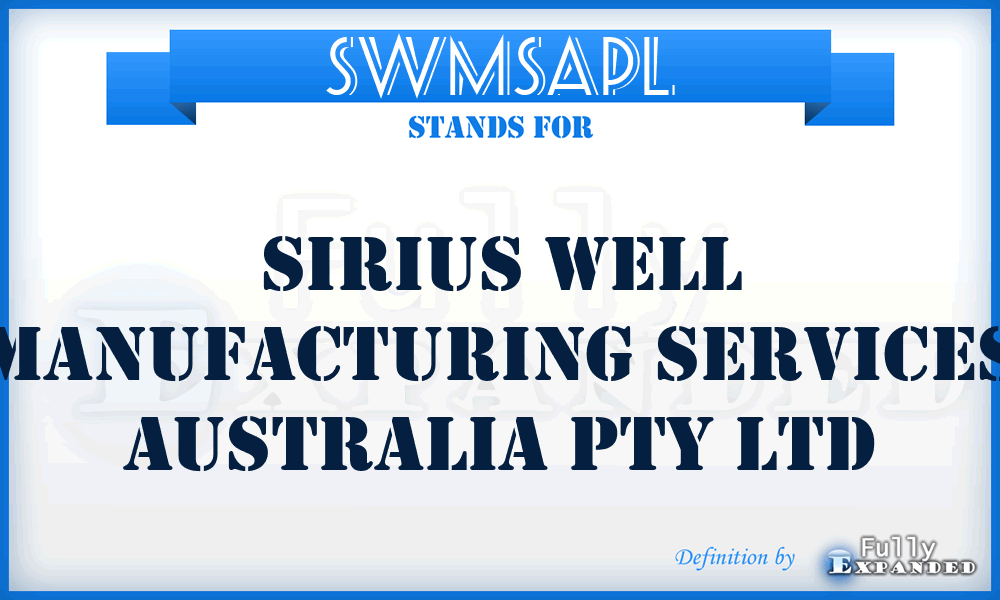 SWMSAPL - Sirius Well Manufacturing Services Australia Pty Ltd