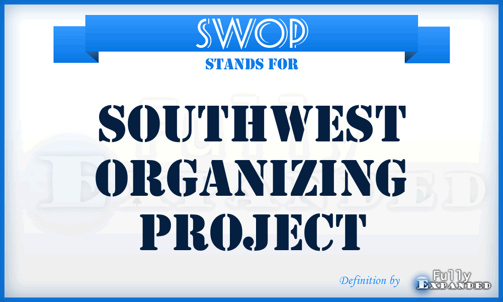 SWOP - SouthWest Organizing Project