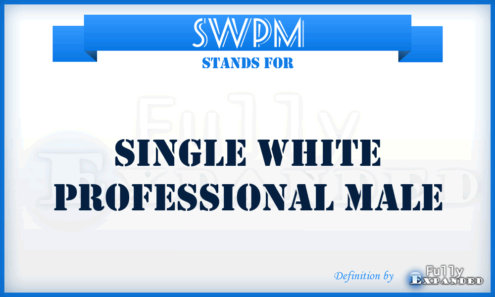 SWPM - Single White Professional Male