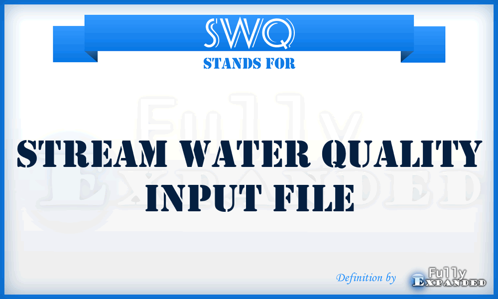 SWQ - Stream Water Quality Input File