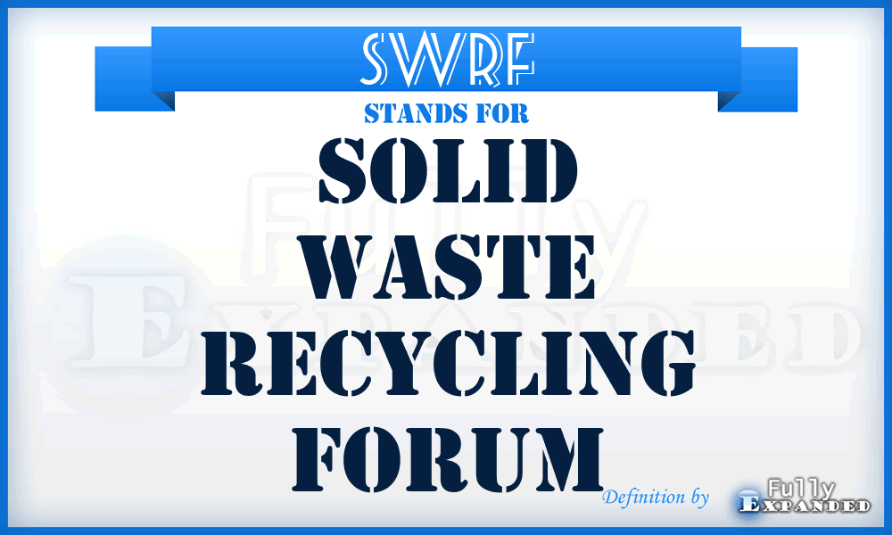 SWRF - Solid Waste Recycling Forum