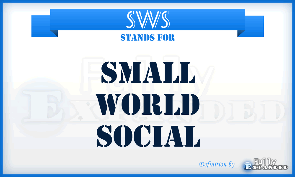SWS - Small World Social