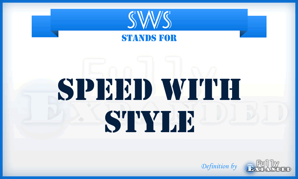 SWS - Speed With Style