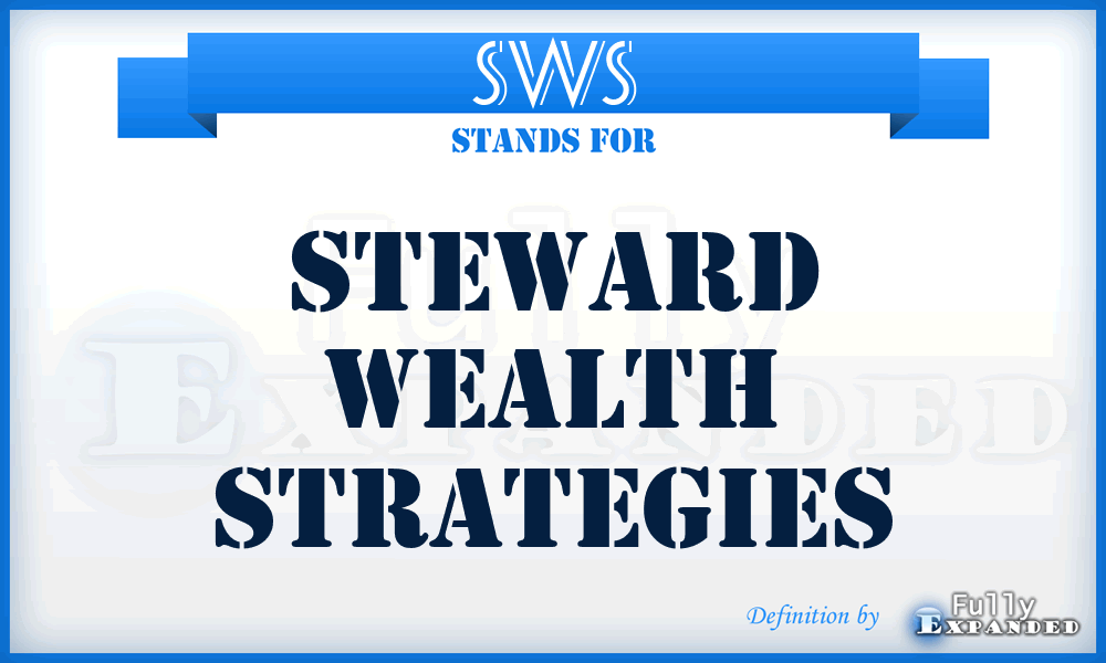 SWS - Steward Wealth Strategies