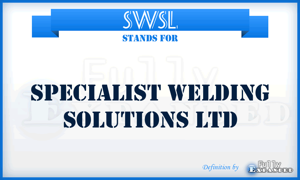 SWSL - Specialist Welding Solutions Ltd