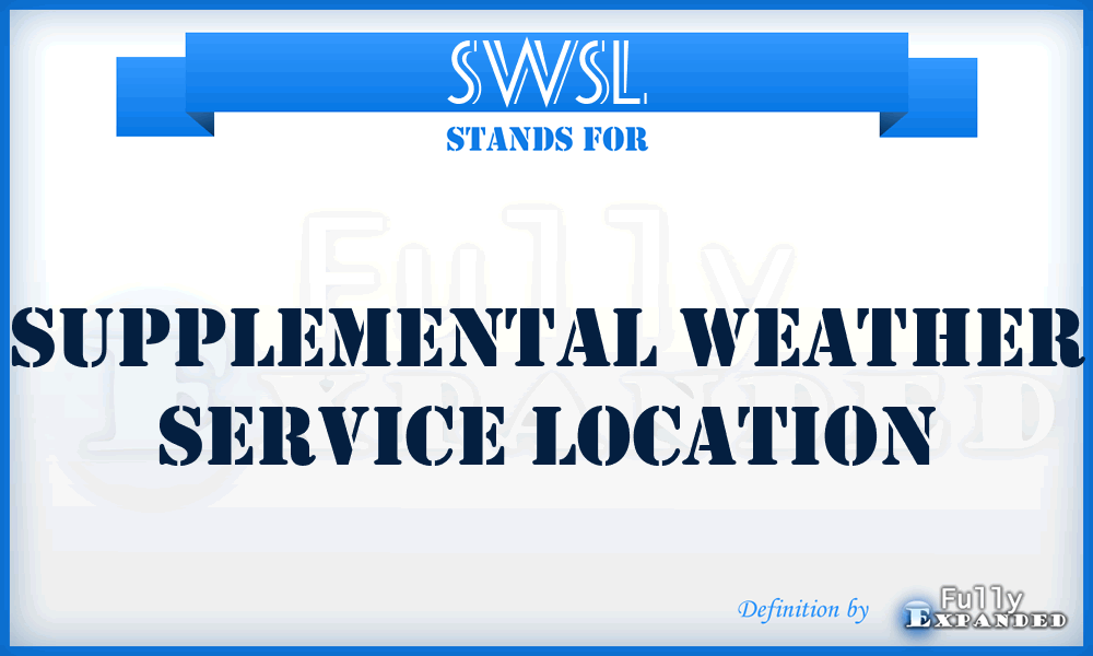 SWSL - Supplemental Weather Service Location