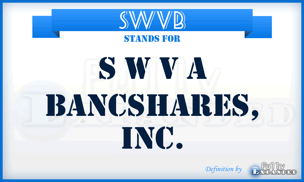 SWVB - S W V A Bancshares, Inc.
