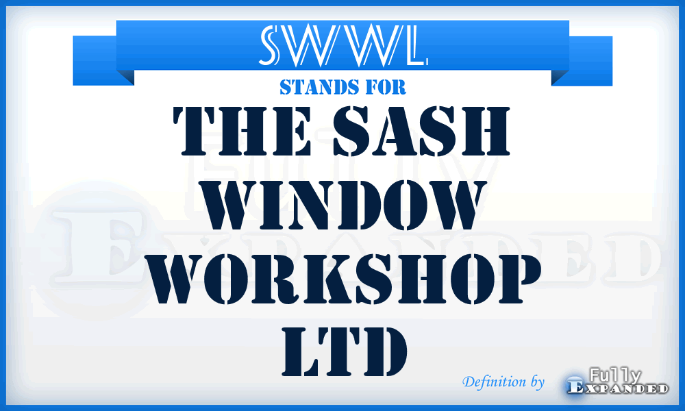 SWWL - The Sash Window Workshop Ltd