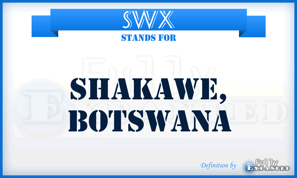 SWX - Shakawe, Botswana
